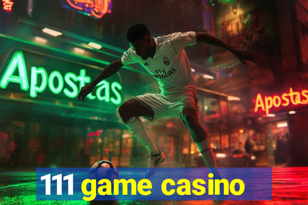 111 game casino